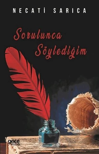 Sorulunca Söylediğim – Necati Sarıca – Gece Kitaplığı kitap kapağı