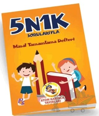 1. Sınıf 5N1K Sorularıyla Masal Tamamlama Defteri - 1 – Kollektif – Atom Karınca Yayınları kitap kapağı