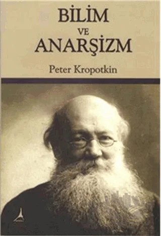Bilim ve Anarşizm – Pyotr Alekseyeviç Kropotkin – Alter Yayıncılık kitap kapağı