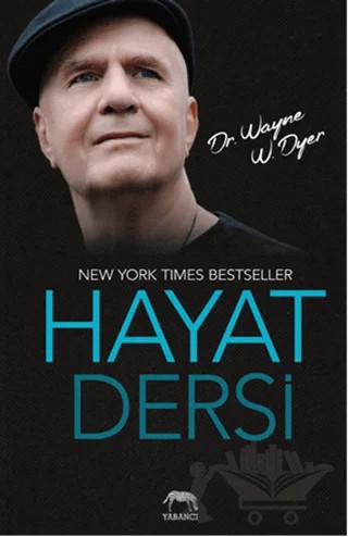 Hayat Dersi – Wayne W. Dyer – Yabancı Yayınları kitap kapağı