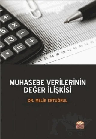 Muhasebe Verilerinin Değer İlişkisi – Melik Ertuğrul – Nobel Bilimsel Eserler kitap kapağı