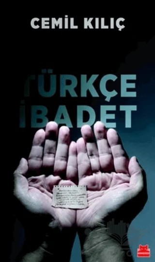 Türkçe İbadet – Cemil Kılıç – Kırmızı Kedi Yayınevi kitap kapağı