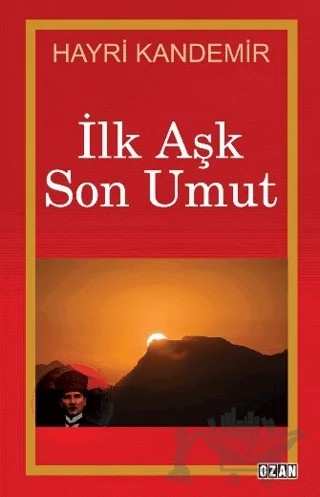 İlk Aşk Son Umut – Hayri Kandemir – Ozan Yayıncılık kitap kapağı