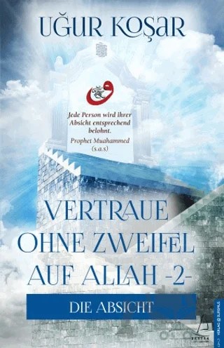 Vertrau Ohne Zweifel Auf Allah 2 – Uğur Koşar – Destek Yayınları kitap kapağı
