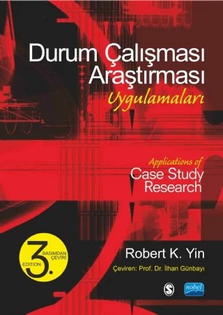 DURUM ÇALIŞMASI ARAŞTIRMASI UYGULAMALARI - Applications of Case Study Research – Robert K. Yin – Nobel Akademik Yayıncılık kitap kapağı