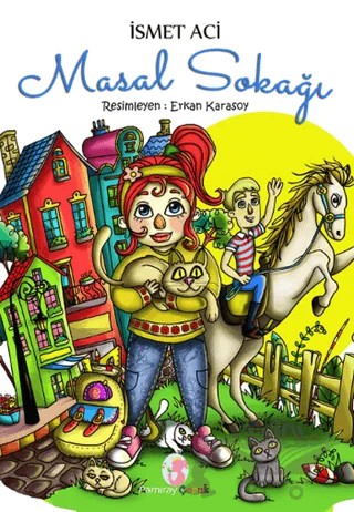 Masal Sokağı – İsmet Acı – Pamiray Çocuk kitap kapağı