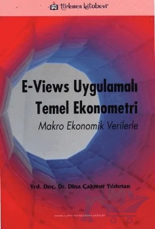 E - Views Uygulamalı Temel Ekonometri – Z. Dina Çakmur Yıldırtan – Türkmen Kitabevi kitap kapağı