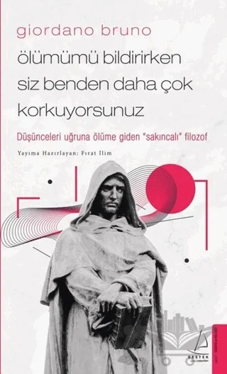 Giordano Bruno - Ölümümü Bildirirken Siz Benden Daha Çok Korkuyorsunuz – Giordano Bruno – Destek Yayınları kitap kapağı
