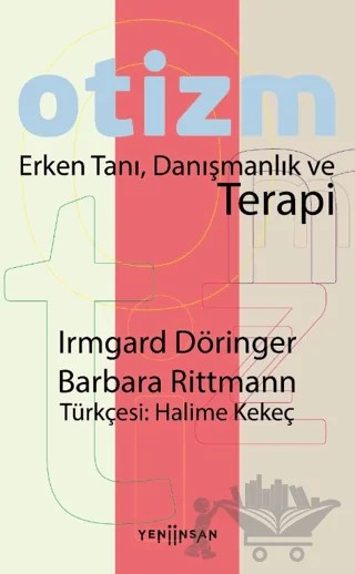 Otizm Erken Tanı, Danışmanlık ve Terapi – Kollektif – Yeni İnsan Yayınevi kitap kapağı