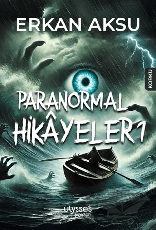 Paranormal Hikâyeler 1 – Erkan Aksu – Ulysses Yayınları kitap kapağı