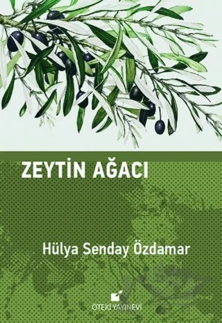 Zeytin Ağacı – Hülya Senday Özdamar – Öteki Yayınevi kitap kapağı