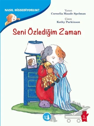 Seni Özlediğim Zaman - Nasıl Hissediyorum? – Cornelia Maude Spelman – Büyülü Fener Yayınları kitap kapağı