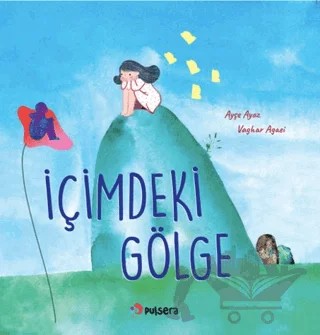 İçimdeki Gölge – Ayşe Ayaz – Pulsera Yayınevi kitap kapağı