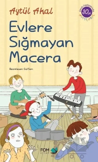 Evlere Sığmayan Macera – Aytül Akal – FOM Kitap kitap kapağı