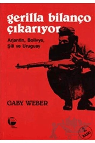 Gerilla Bilanço Çıkarıyor Arjantin, Bolivya, Şili ve Uruguay – Gaby Weber – Belge Yayınları kitap kapağı