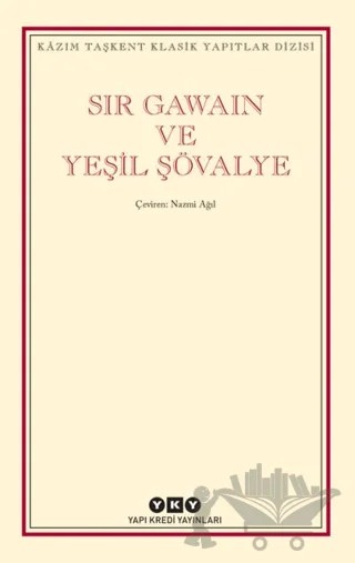 Sir Gawain ve Yeşil Şövalye – Kolektif – Yapı Kredi Yayınları kitap kapağı