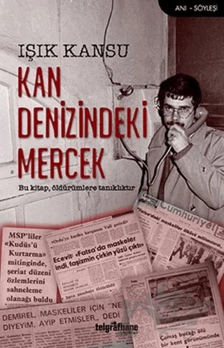 Kan Denizindeki Mercek – Işık Kansu – Telgrafhane Yayınları kitap kapağı