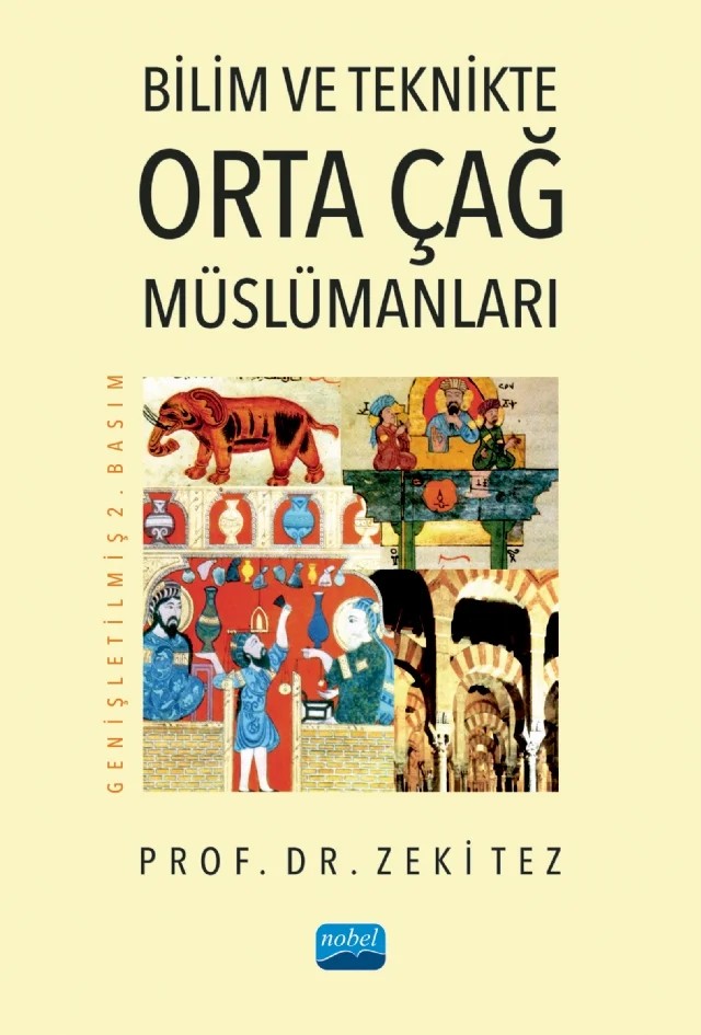 Bilim ve Teknikte Orta Çağ Müslümanları – Zeki Tez – Nobel Akademik Yayıncılık kitap kapağı