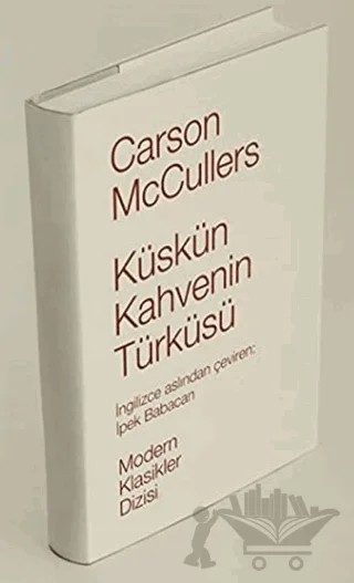 Küskün Kahvenin Türküsü – Carson McCullers – İş Bankası Kültür Yayınları kitap kapağı