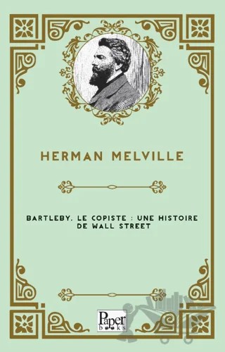 Bartleby, Le Copiste : Une Histoire De Wall Street – Herman Melvılle – Paper Books kitap kapağı