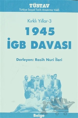 Kırklı Yıllar-3 1945 İGB Davası – Derleme – Tüstav İktisadi İşletmesi kitap kapağı