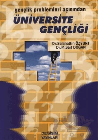 Gençlik Problemleri Açısından Üniversite Gençliği – M. Sait Doğan, Selahattin Özyurt – Değişim Yayınları kitap kapağı