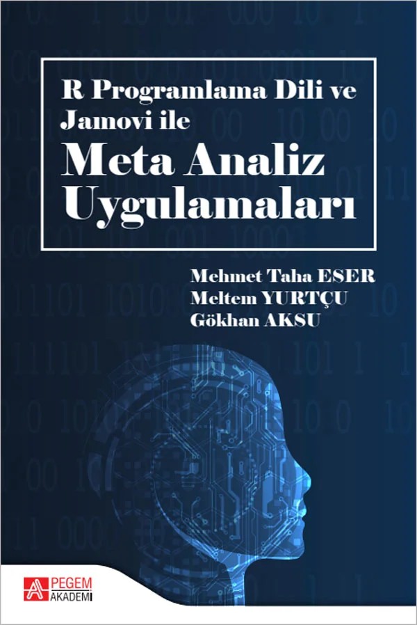 R Programlama Dili ve Jamovi ile Meta Analiz Uygulamaları – Mehmet Taha Eser, Meltem Yurtçu – Pegem Akademi Yayıncılık kitap kapağı