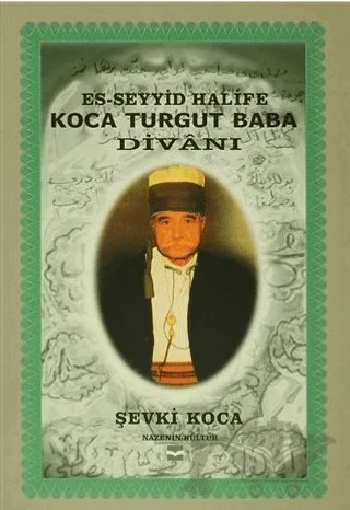 Es-Seyyid Halife Koca Turgut Baba Divanı – Şevki Koca – Can Yayınları (Ali Adil Atalay) kitap kapağı