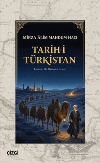 Tarih-i Türkistan – Mirza Alim Mahdum Hacı – Çizgi Kitabevi Yayınları kitap kapağı