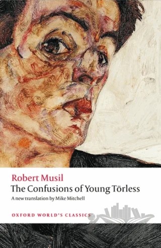 The Confusions Of Young Törless – Robert Musil – Oxford University Press - Classics kitap kapağı