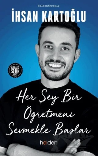 Her Şey Bir Öğretmeni Sevmekle Başlar – İhsan Kartoğlu – Holden Kitap kitap kapağı