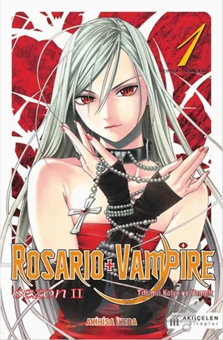 Rosario + Vampire - Tılsımlı Kolye ve Vampir - Sezon 2 Cilt 1 – Akihisa İkeda – Akıl Çelen Kitaplar kitap kapağı