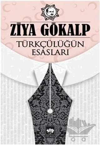 Türkçülüğün Esasları – Ziya Gökalp – Ötüken Neşriyat kitap kapağı