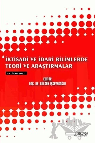 İktisadi ve İdari Bilimlerde Teori ve Araştırmalar - Haziran 2022 – Kolektif – Serüven Yayınevi kitap kapağı