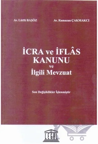 İcra ve İflas Kanunu ve İlgili Mevzuat – Lütfü Başöz – Legal Yayıncılık kitap kapağı
