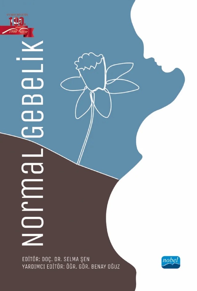 Normal Gebelik – Ayla Kanbur, Ayten Dinç, Benay Oğuz, Esra Bayram, Esra Bozhan Tayhan, Esra Çevik, Esra Karataş Okyay, Güleser Ada, Hanife Nurseven Şimşek, Hanifî Dülger, Hatice Gürgen Şimşek, Hülya Demirci, Hülya Türkmen, Merve Çakıl, Nurcan Çelik Odabaşı, Nursen Bolsoy, Pelin Başkurt, Pelin Palas Karaca, Remziye G – Nobel Akademik Yayıncılık kitap kapağı