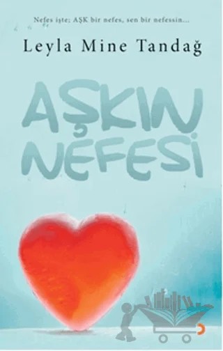 Aşkın Nefesi – Leyla Mine Tandağ – Cinius Yayınları kitap kapağı