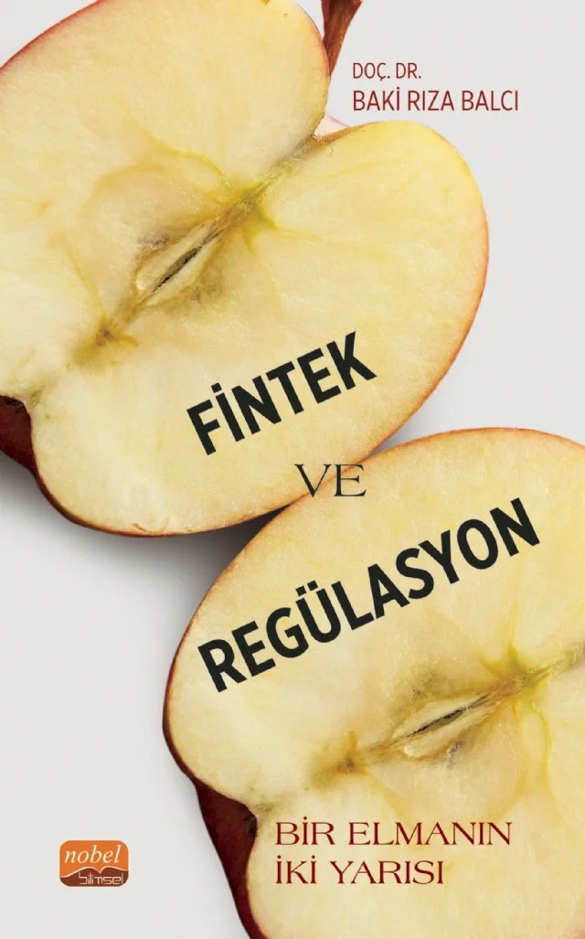 FİNTEK VE REGÜLASYON - Bir Elmanın İki Yarısı – Baki Rıza Balcı – Nobel Bilimsel Eserler kitap kapağı