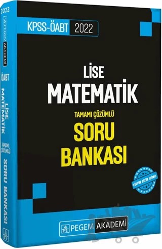 2022 KPSS ÖABT Lise Matematik Tamamı Çözümlü Soru Bankası – Kolektif – Pegem Akademi Yayıncılık kitap kapağı