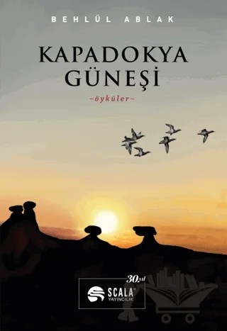 Kapadokya Güneşi – Behlül Ablak – Scala Yayıncılık kitap kapağı