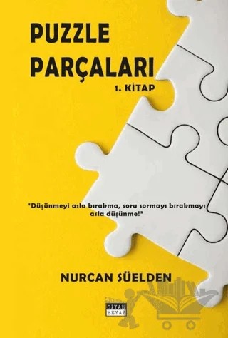 Puzzle Parçaları - 1. Kitap – Nurcan Süelden – Siyah Beyaz Yayınları kitap kapağı