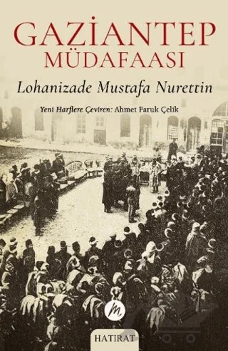 Gaziantep Müdafaası – Mustafa Nurettin – Mahfel Yayıncılık kitap kapağı