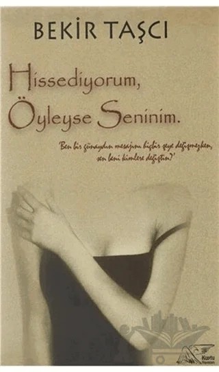 Hissediyorum Öyleyse Seninim – Bekir Taşçı – Kuytu Yayınları kitap kapağı