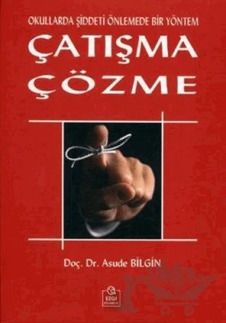 Çatışma Çözme – Asude Bilgin – Ezgi Kitabevi Yayınları kitap kapağı