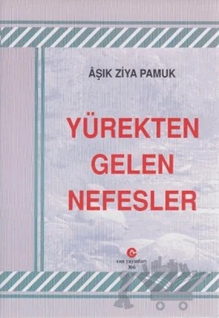 Yürekten Gelen Nefesler – Aşık Ziya Pamuk – Can Yayınları (Ali Adil Atalay) kitap kapağı