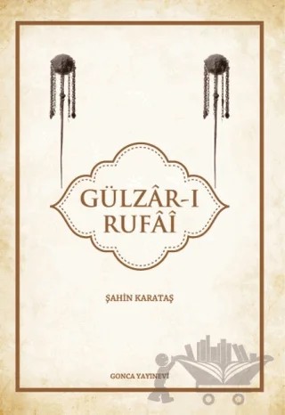Gülzar-ı Rufai – Şahin Karataş – Gonca Yayınevi kitap kapağı