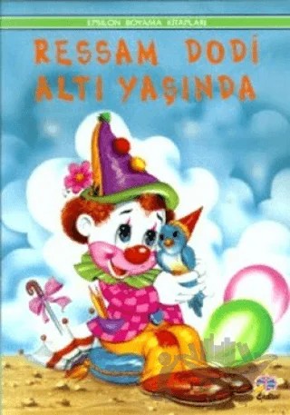 Ressam Dodi 6 Yaşında – Murat Sevinç – Epsilon Yayınevi kitap kapağı