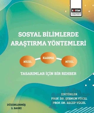 Sosyal Bilimlerde Araştırma Yöntemleri – Şebnem Yücel, Recep Yücel, Tahir Akgemci, Haluk Tanrıverdi, Hüseyin Muşmal, Erkan Turan DEMİREL, Selma Altındiş, Özge Gökbulut Özdemir, Erhan Kılınç, Mehmet Akif Gündüz, Mahfure Pirol, Hüseyin Koçarslan, Demet Akarçay Ulutaş, Fatih Sünbül, Şerife Güzel, Arzu Kurşun, Melek Yağcı Özen, 11 yazar daha – Eğitim Yayınevi - Ders Kitapları kitap kapağı