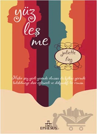 Yüzleşme – Juliette Fay – Ephesus Yayınları kitap kapağı