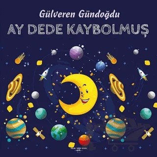 Ay Dede Kaybolmuş – Gülveren Gündoğdu – Sokak Kitapları Yayınları kitap kapağı